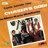 Kapelle Gebrüder Hess - Chäsers's Godi / Is Meier Karis Waldhütte