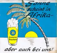 Kapelle K. H. Kühr / Heinrich Von Kabborn - Sonne Scheint In Afrika / Variationen Auf Die "Oberhessische Nationalhymne"