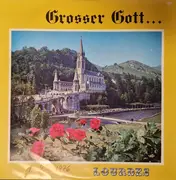 LP - Kapellmeister von Sanctuaires De Lourdes , Jean-Paul Lécot - Grosser Gott... (Lourdes Gesänge)