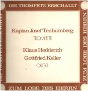 LP - Kaplan Josef Tenhumberg - Die Trompete Erschallt Zum Lobe des Herrn