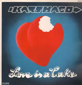 Karthago - Love Is a Cake