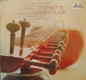 Kartick Kumar - Indische Sitarmusik (Klassische Ragas Aus Indien)