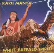 CD - Karu Manta - White Buffalo Spirits