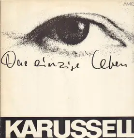 Karussell - Das einzige Leben