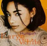 Karyn White - Hungah