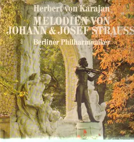 Herbert von Karajan - Melodien von Johann & Josef Strauss
