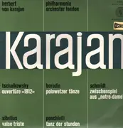 LP - tschaikowsky, borodin, schmidt, sibelius, ponchielli/ Karajan, Philharmonia Orch. London - Ouvertüre '1812' op.49* Valse triste op. 44* Polowetzer Tänze aus ' Fürst Igor'*Zwischenspiel aus ' Notre-Dame'* Tanz der Stunden aus ' La Gioconda'