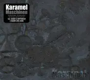 Karamel - Maschinen