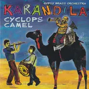 Karandila Gypsy Brass Orchestra - Cyclops Camel