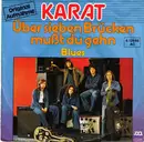 7inch Vinyl Single - Karat - Über Sieben Brücken Mußt Du Gehn / Blues