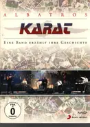 Karat - Albatros (Eine Band Erzählt Ihre Geschichte)