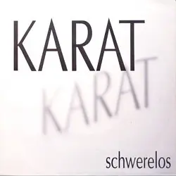 Karat - Schwerelos