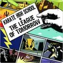CD - Karate High School - The League Of Tomorrow