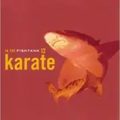 Karate - In The Fishtank