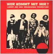 KARAXU - Wer kommt mit mir? Lieder aus dem chilenischen Widerstand