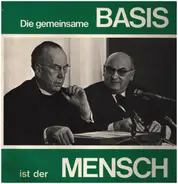 Kardinal Dr. Franz König a.o. - Die gemeinsame Basis ist der Mensch