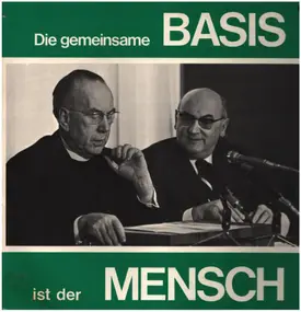 Kardinal Dr. Franz König a.o. - Die gemeinsame Basis ist der Mensch