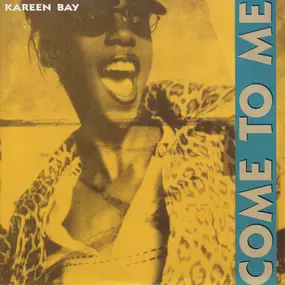 Kareen Bay - Come To Me