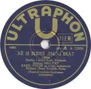 Karel Vacek And His Orchestra - Až Si Budeš Jinou Brát / O Štěstí Se Může Snít