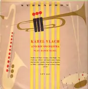 Karel Vlach - Karel Vlach and his Orchestra play dance music