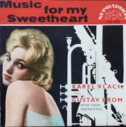 Karel Vlach Orchestra , Gustav Brom Orchestra - Music For My Sweetheart