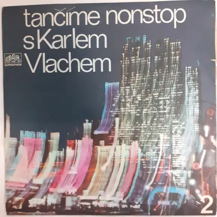 Karel Vlach Orchestra , Lubomír Pánek Singers - Tančíme Nonstop S Karlem Vlachem 2