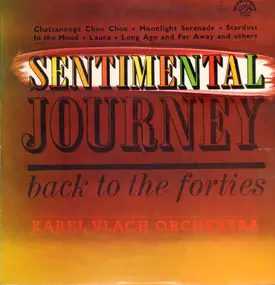 Karel Vlach Orchestra - Sentimental Journey back to the fourties