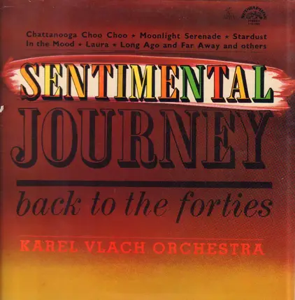 Karel Vlach Orchestra - Sentimental Journey Back To The Forties