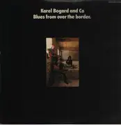 LP - Karel Bogard And Co - Blues From Over The Border