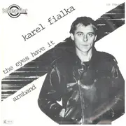 7inch Vinyl Single - Karel Fialka - The Eyes Have It / Armband