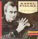 12inch Vinyl Single - Karel Fialka - You Be The Judge