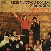 LP - Karel Gott - Mezi Vltavou, Donem A Dunajem
