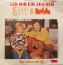 7inch Vinyl Single - Karel Gott & Darina Rolincová - Gib Mir Ein Zeichen