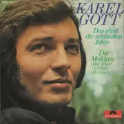 7inch Vinyl Single - Karel Gott - Das Sind Die Schönsten Jahre