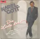 7inch Vinyl Single - Karel Gott - Die Liebe Lebt