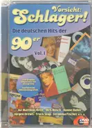 Karel Gott / Hanne Haller a.o. - Vorsicht: Schlager! Die Deutschen Hits Der 90er Vol.1