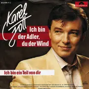 7inch Vinyl Single - Karel Gott - Ich Bin Der Adler, Du Der Wind