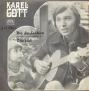 7inch Vinyl Single - Karel Gott - Rio De Janeiro / Žiju Rád - Mono