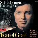7inch Vinyl Single - Karel Gott - Schlafe Mein Prinzchen