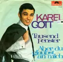 7inch Vinyl Single - Karel Gott - Tausend Fenster / Aber Du Glaubst An Mich