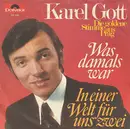 7inch Vinyl Single - Karel Gott - Was Damals War - Mono