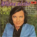 7inch Vinyl Single - Karel Gott - Weine Nicht