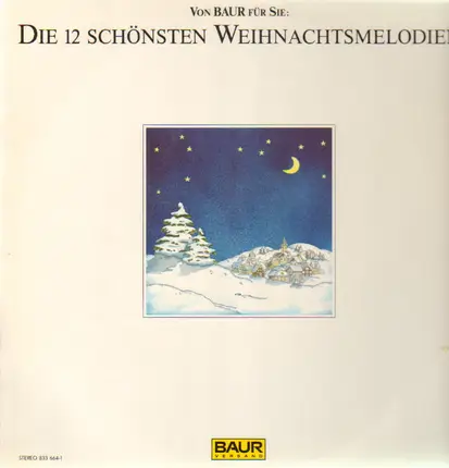 Karel Gott, Freddy Quinn, Wencke Myhre... - Die 12 Schönsten Weihnachtsmelodien