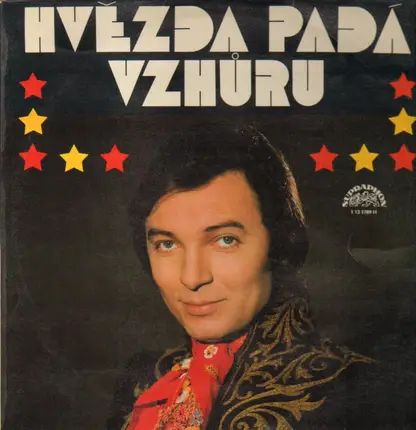 Karel Gott, Jitka Molavcová, Zuzana Kocúriková a.o. - Hvězda Padá Vzhůru (Výběr Melodií Ze Stejnojmenného Filmu Režiséra Ladislava Rychmana)