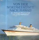 Double LP - Karel Gott, Rex Gildo, Reinhard Mey - Von der Nordseeküste nach Hawaii
