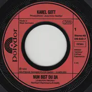 7inch Vinyl Single - Karel Gott - Nun Bist Du Da