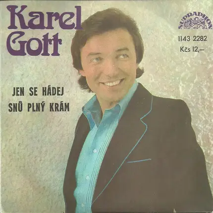 Karel Gott - Jen Se Hádej / Snů Plný Krám