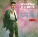 7inch Vinyl Single - Karel Gott - Schiwago Melodie (Weißt Du Wohin?)