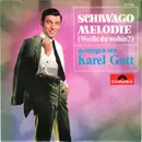 7inch Vinyl Single - Karel Gott - Schiwago Melodie (Weißt Du Wohin?)