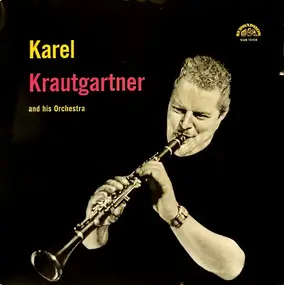 Karel Krautgartner Orchestra - Karel Krautgartner And His Orchestra